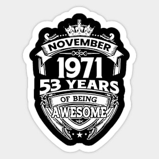 November 1971 53 Years Of Being Awesome 53rd Birthday Sticker